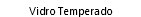 Vidro Temperado